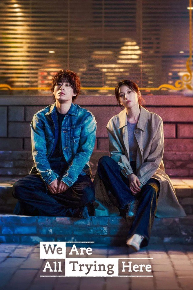 We Are All Trying Here Season 1 (Complete) (Korean Drama)